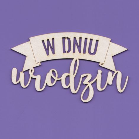 Tekturka Crafty Moly Napis G5 - W Dniu Urodzin